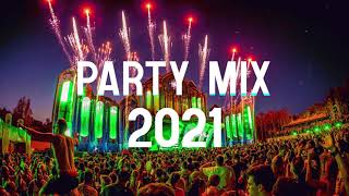 EDM Party Mix 2021 - Best Mashups &amp; Remixes of Popular Songs 2021 - Party 2021 #1