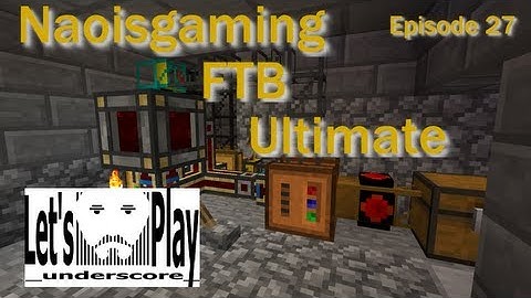 Naoisgaming FTB Ep27: Automation