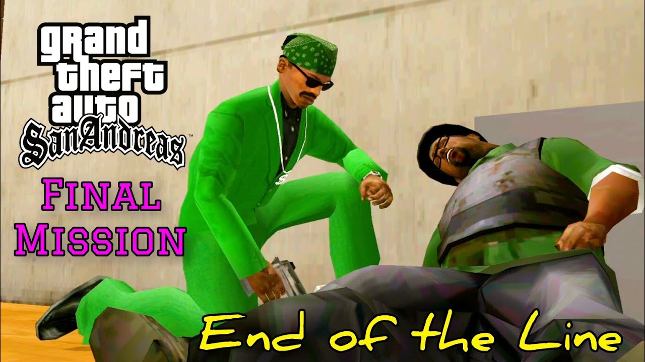 End of the Line Last Mission Gta San Andreas Gameplay