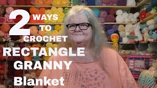 How To Crochet A Rectangle Granny Blanket * 2 Easy Ways To Crochet Blanket Tutorial
