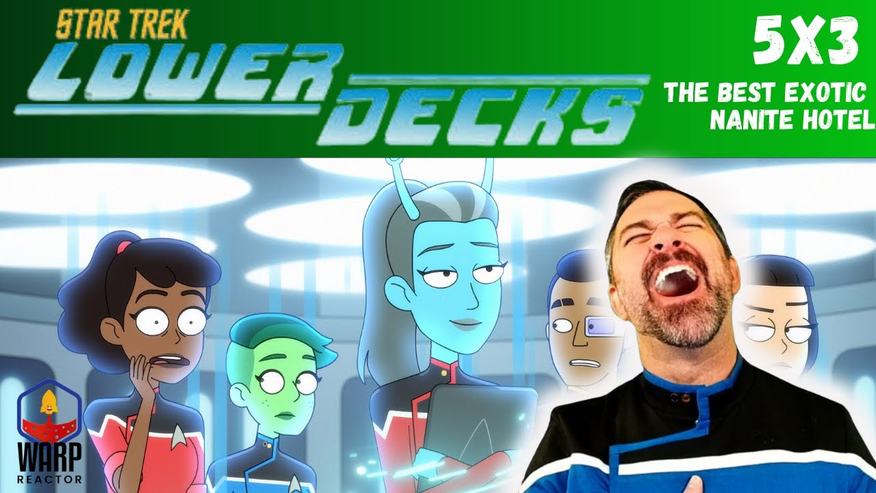 Star Trek: Lower Decks  S5E3 - 'The Best Exotic Nanite Hotel' Season 5 Hype! 1st Time Watching!