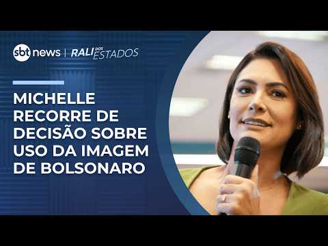 Michelle appeals decision on use of Bolsonaro's image | #RallyOfTheStates