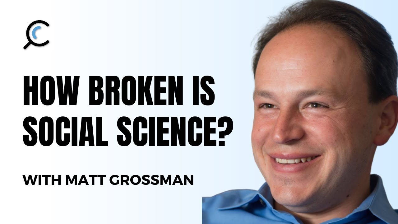 How broken is social science? with Matt Grossman