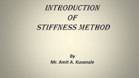 Introduction to Stiffness Method