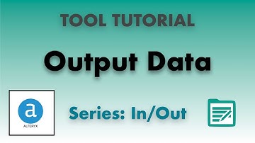 How to Use the Output Data Tool in Alteryx