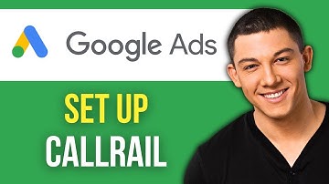 How to Set Up CallRail with Google Ads