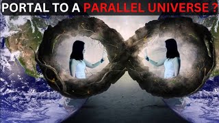 Opening a Portal to a Parallel Universe | What Could Happen?