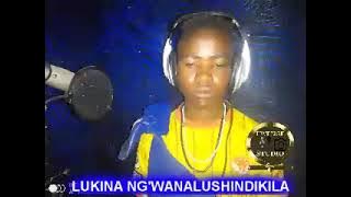 LUKINA NG'WANA LUSHINDIKILA =====UJUMBE WA NTUNGWA   by Lwenge Studio 2022 Kilyamatundu