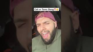 Cali Vs Texas Slang