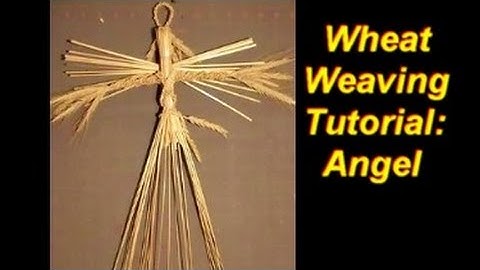 Wheat Weaving Tutorial: Angel