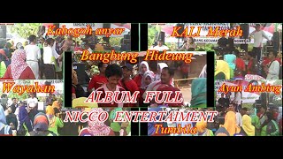 Album NICCO ENTERTAIMENT Medley || Bangbung hideung Ayun ambing X Merah Kabogoh wayahna TUMBILA siuh