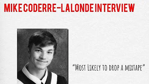 Mike Coderre-Lalonde Interview