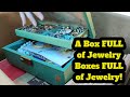 Hoard Of Jewelry FOUND! One Jewelry Box After Another. What An Awesome Treasure Hunt!