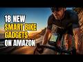 18 New Smart Bike Gadgets on Amazon You Need Yesterday