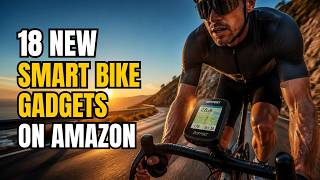 18 New Smart Bike Gadgets on Amazon You Need Yesterday