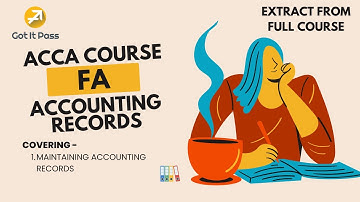 ACCA FA Course – Maintaining Accounting Records