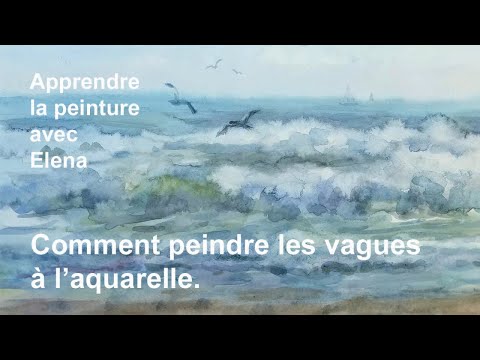 Vidéo: Comment Peindre La Mer à L'aquarelle