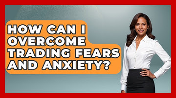 How Can I Overcome Trading Fears and Anxiety? | Stock and Options Playbook