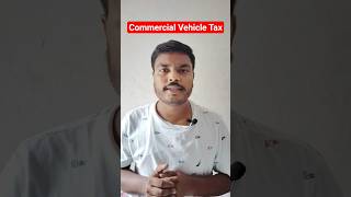 Commercial Vehicle Tax #viral