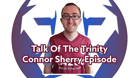 Talk Of The Trinity - Connor Sherry Episode