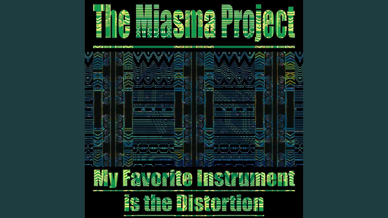 My Favorite Instrument is the Distortion