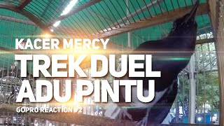 DAY-2 GOPRO👍MERCY Ajak DUEL ADU PINTU, BIKIN KACER LAIN TAMBAH EMOSI PENGEN TARUNG!!