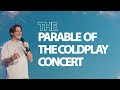 The Parable of the Coldplay Concert - The Kingdom - Chris WIggins