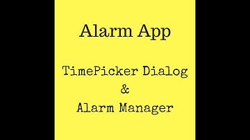 Making a simple Alarm App in Android