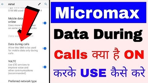 Micromax Mobile me data during calls on/use kaise kare। how to on/use data during calls in micromax