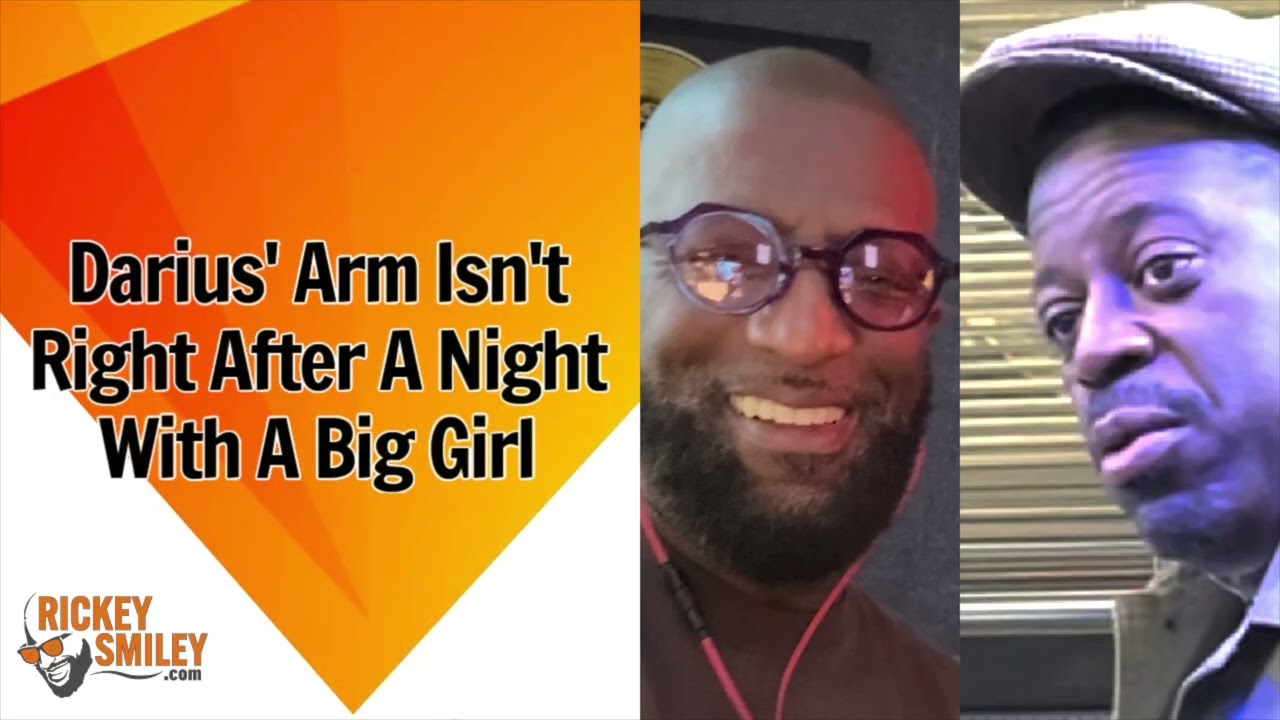 Darius’ Arm Isn’t Right After A Night With A Big Girl