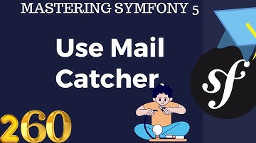 #260 Symfony 5 Course Arabic - Use Mail Catcher. بالعربي Symfony شرح