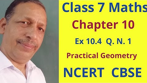 Ex. 10.4 Q.1 Class 7 maths chapter 10 || Practical Geometry