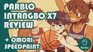 PARBLO INTANGBO X7 TABLET REVIEW + Speedpaint! [ OMORI ]