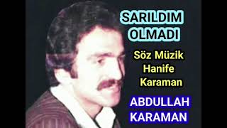 SARILDIM OLMADI - ABDULLAH KARAMAN