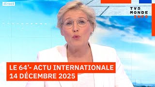 Le 64 - Lactualité Internationale Du Dimanche 14 Décembre 2025 - Tv5Monde