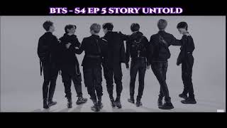 [ENG SUB] BTS - S4 EP 5 STORY UNTOLD