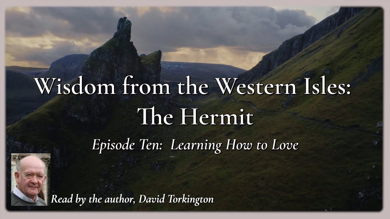 Ep. 10 – Wisdom from the Western Isles: The Hermit with David Torkington – Discerning Hearts Podcast
