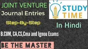 JOINT-VENTURE》Journal Entries Simplified《Financial Accounting》For B.com,Ca,Cs,Cma and Ignou Exams#