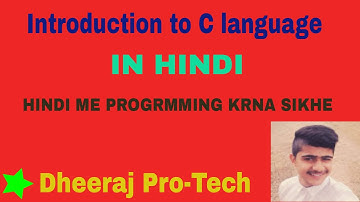 Introduction to C in hindi , Learn programming in Hindi By Dheeraj arora