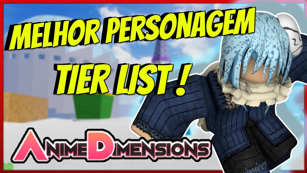 MELHORES PERSONAGENS NO ANIME DIMENSIONS *tier list* + NOVOS CODES 