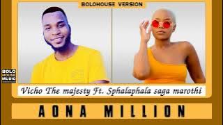 Aona Million - Vicho The Majesty ft. Sphalaphala Saga Marothi (Original)