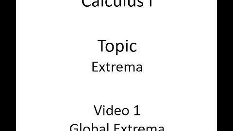 Global Extrema & the Extreme Value Theorem
