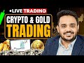Live Crypto &amp; Gold Analysis and trading || #btc #crypto #gold #forex