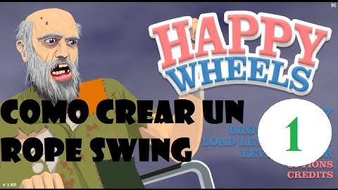 Happy wheels - Como crear rope swing LEVEL EDITOR Parte 1