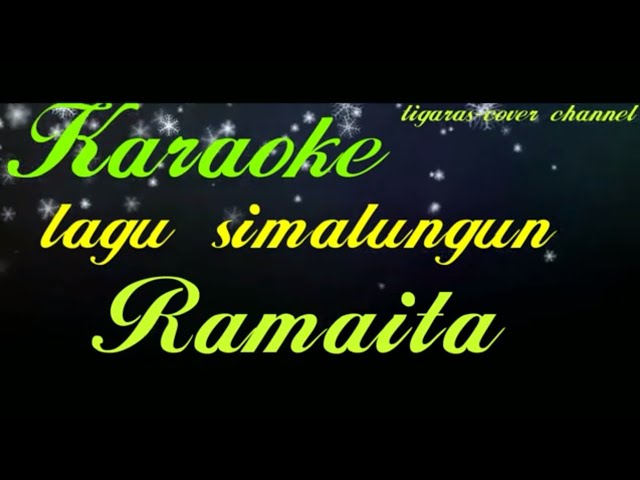 karaoke-Ramaita-lagu batak simalungun-A=do...NATALIA lagu batak class=