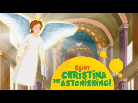 Saint Christina the Astonishing | Stories of Saints | Episode 124