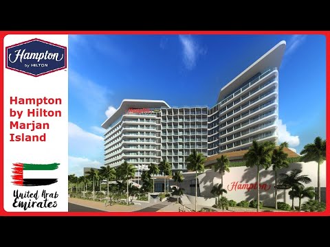 Hampton by Hilton Marjan island - обзор отеля, ОАЭ