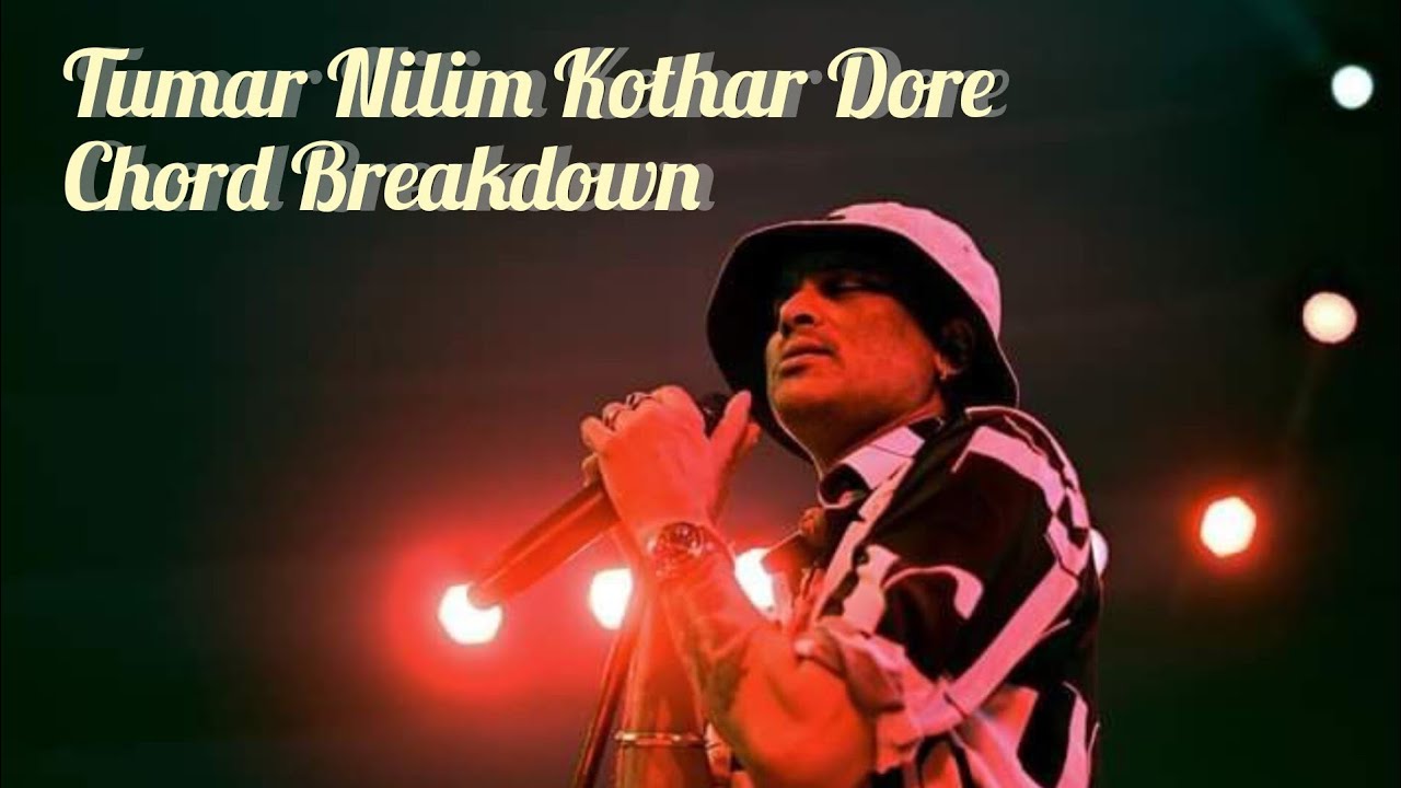 Tumar Nilim Kothar Dore Chord breakdown // Zubeen Garg // Roi Roi Binale 