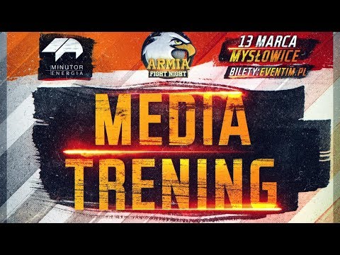 Media Trening przed  ARMIA FIGHT NIGHT 8 [CAŁOŚĆ]