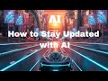 Stay Ahead in AI Without Wasting Time! 🚀(The Smart Way!)  | Don’t Fall Behind!
